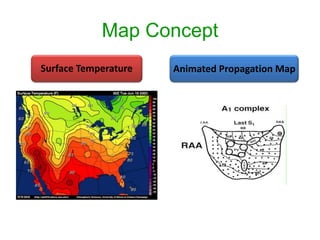Map Concept
Surface Temperature   Animated Propagation Map
 