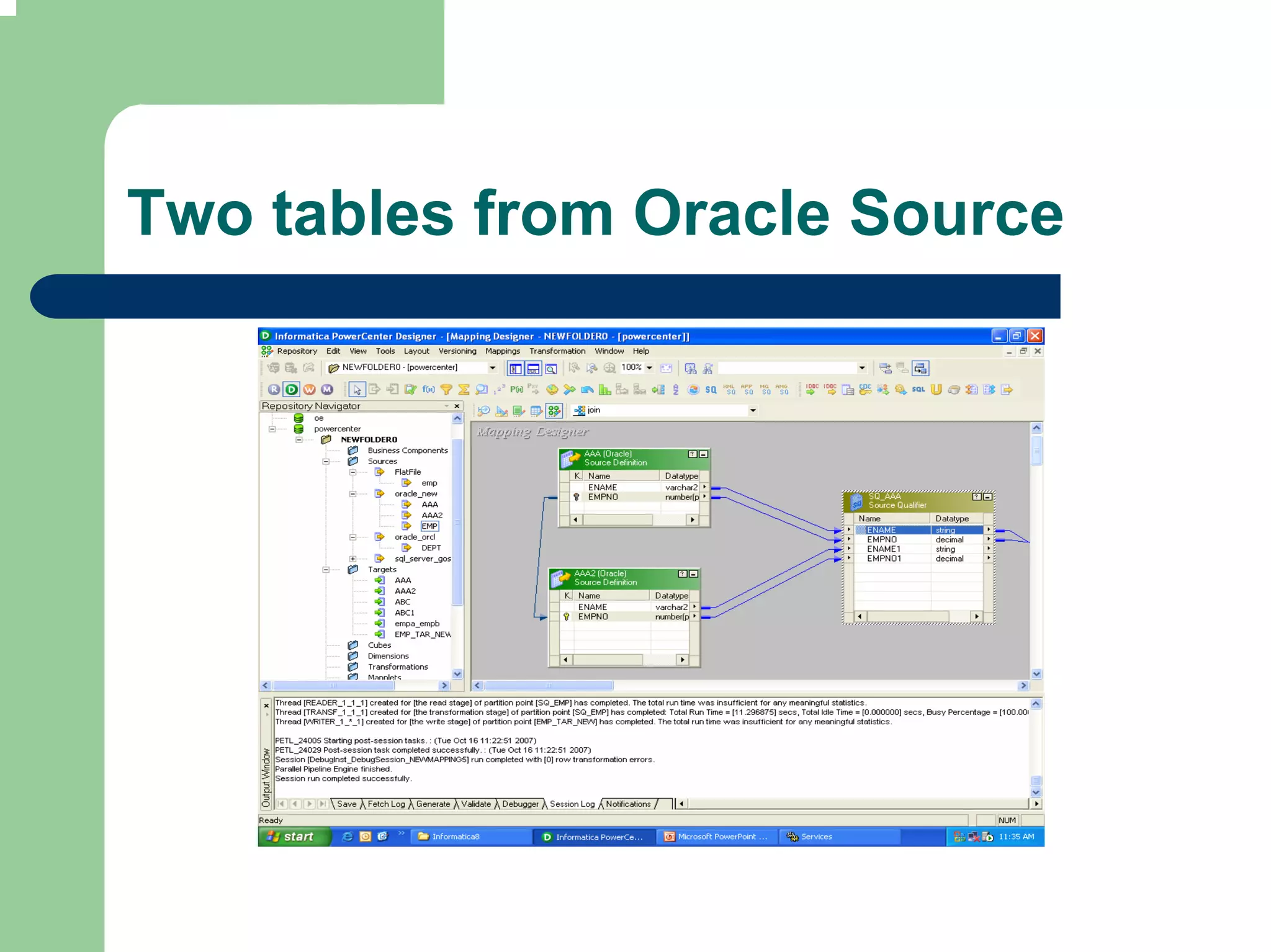 Two tables from Oracle Source
 