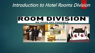 Introduction to Hotel Rooms Division
 