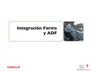 Integración Forms y ADF 