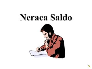 Neraca Saldo
 