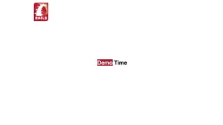 Demo Time
 