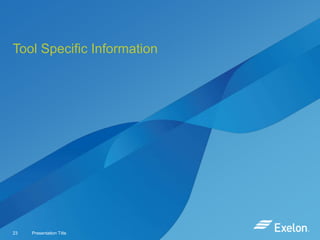 Tool Specific Information

23

Presentation Title

 