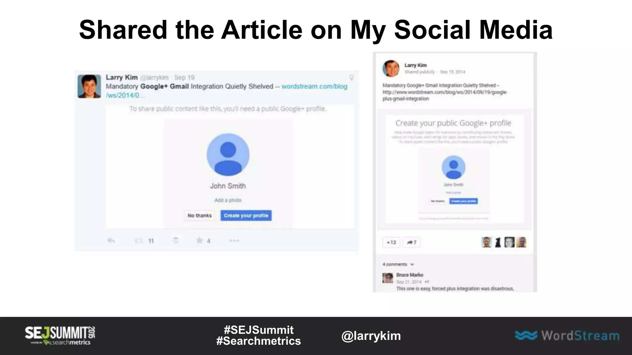 Shared the Article on My Social Media
#SEJSummit
#Searchmetrics @larrykim
 