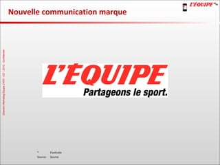 Nouvelle communication marque 
