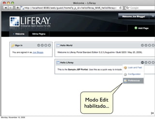 Modo Edit
                            habilitado...
                                            24
Monday, November 16, 2009
 