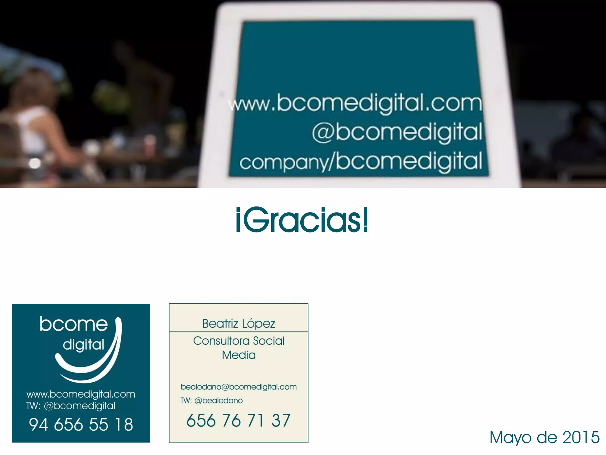 ¡Gracias!
Mayo de 2015
 