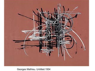 Georges Mathieu. Untitled.1954
 
