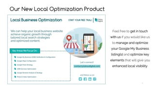41TaksuDigital.com
Our New Local Optimization Product
Feel free to get in touch
with us if you would like us
to manage and optimize
your Google My Business
listing(s) and optimize key
elements that will give you
enhanced local visibility.
 