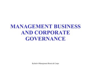 MANAGEMENT BUSINESS AND CORPORATE GOVERNANCE 