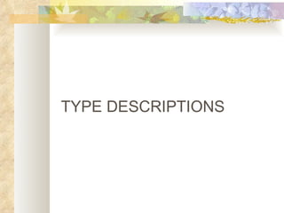 TYPE DESCRIPTIONS 