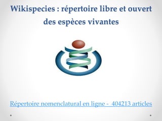 Wikispecies : répertoire libre et ouvert
des espèces vivantes
Répertoire nomenclatural en ligne - 404213 articles
 
