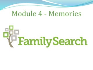 Module 4 - Memories
 