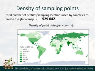 Density of sampling points
Total number of profiles/sampling locations used by countries to
create the global map is: 929 042.
Density of point data (per country):
 