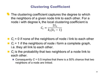 Clustering Coefficient

34
 