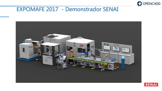 EXPOMAFE 2017 - Demonstrador SENAI
 