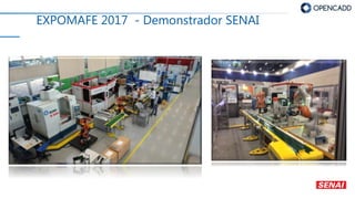 EXPOMAFE 2017 - Demonstrador SENAI
 