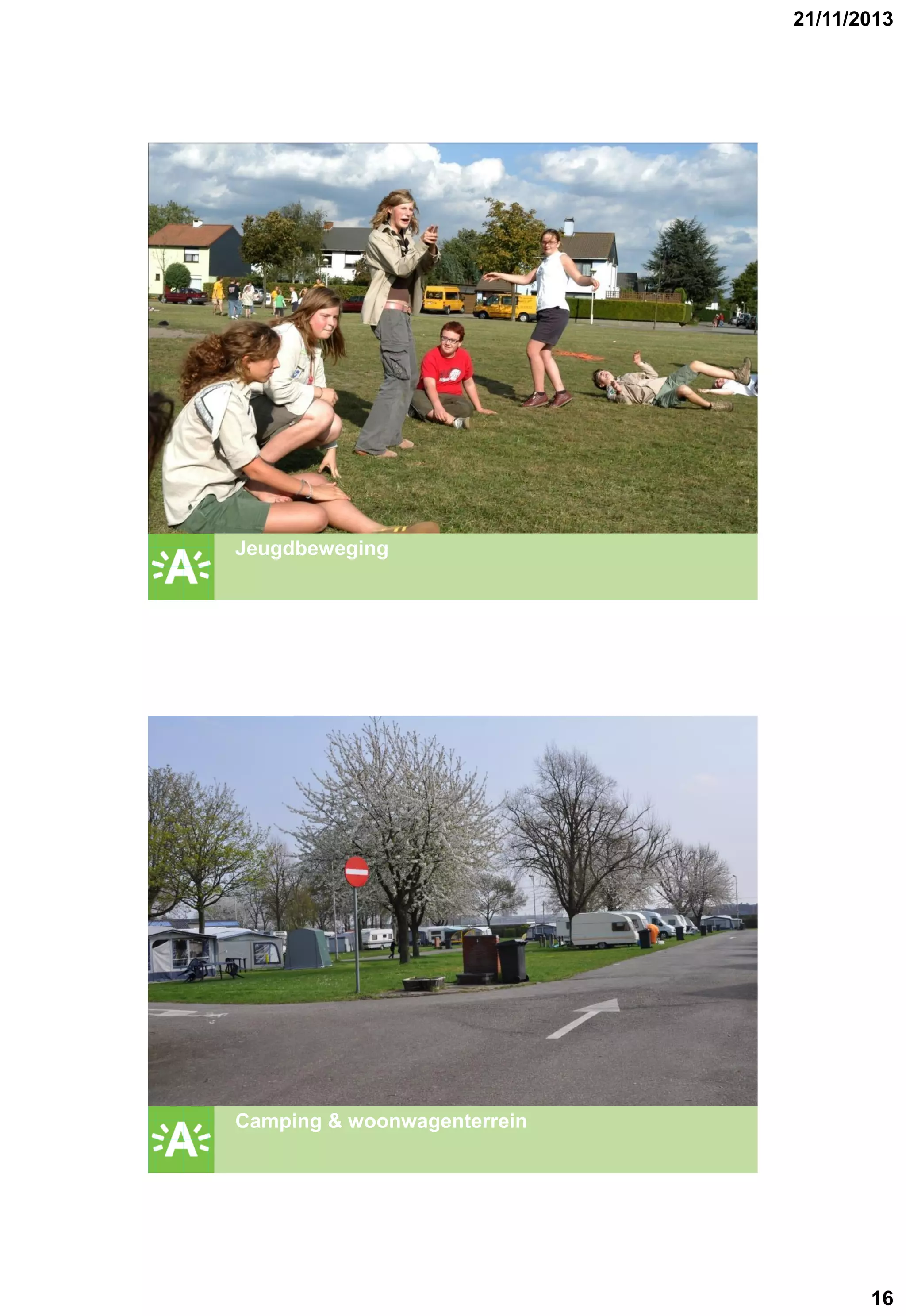 21/11/2013

GROENPLAN

Jeugdbeweging

GROENPLAN

Camping & woonwagenterrein

16

 