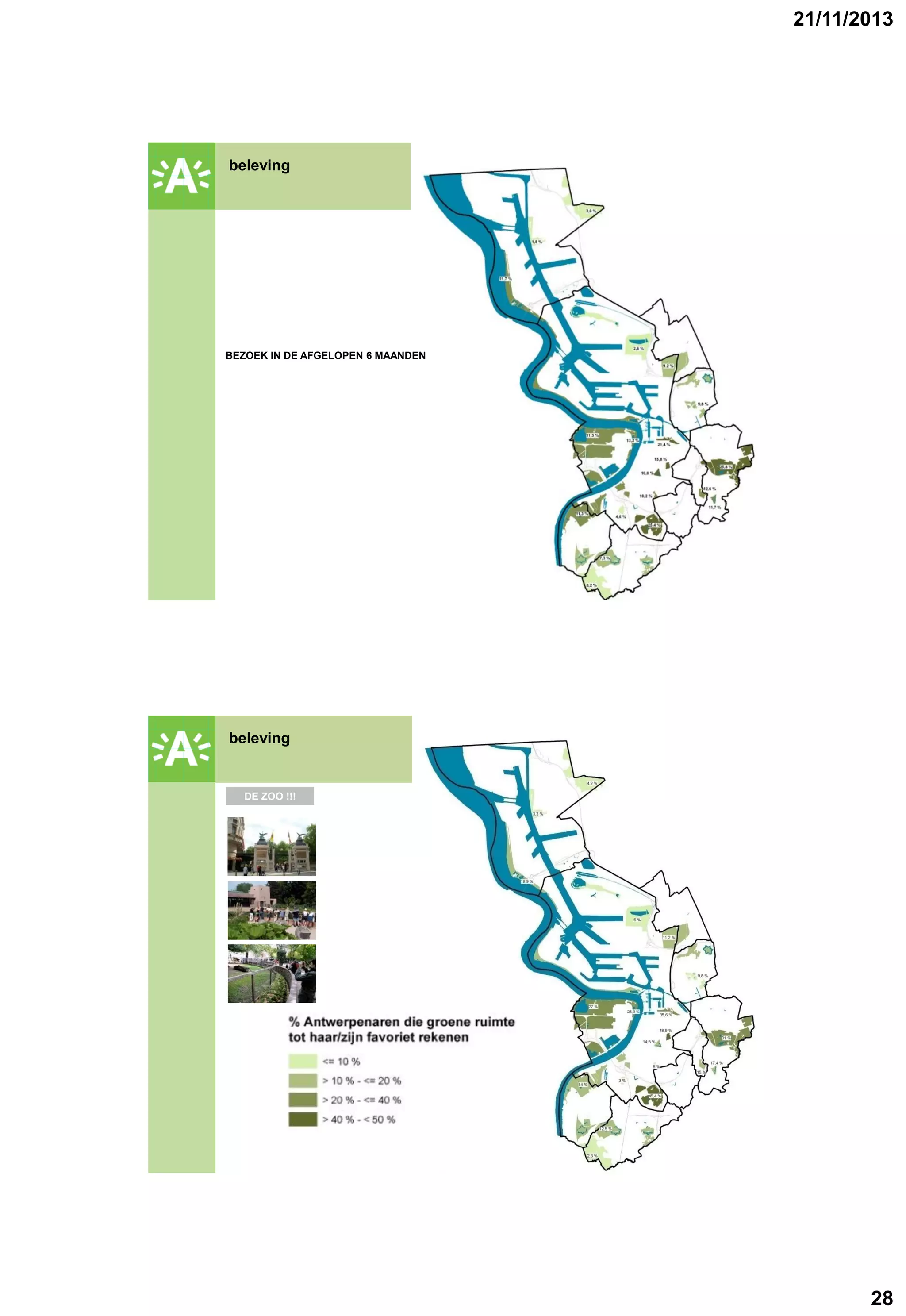 21/11/2013

beleving

GROENPLAN

BEZOEK IN DE AFGELOPEN 6 MAANDEN

beleving

GROENPLAN

DE ZOO !!!

28

 