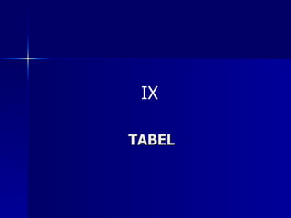 TABEL IX 