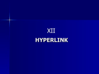 HYPERLINK XII 
