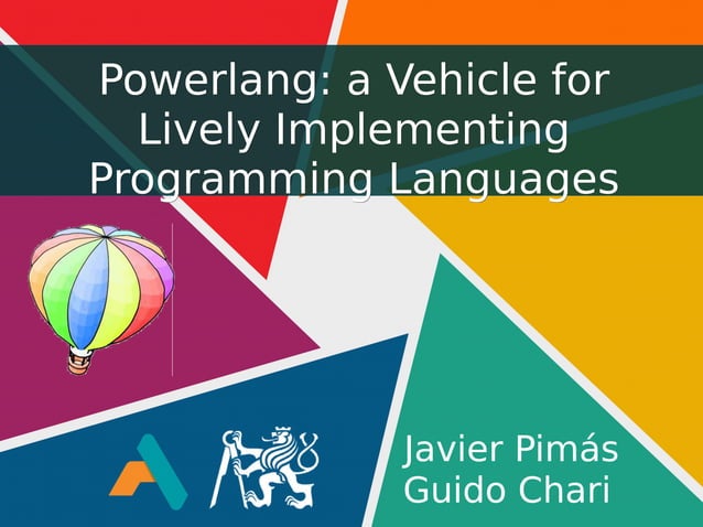 Powerlang: a Vehicle for Lively Implementing Programming Languages | PPT