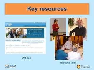 Key resources




Web site
              Resource team
 