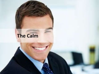 THE CALM
The Calm
 