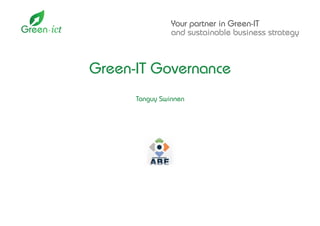 Green-IT Governance
Tanguy Swinnen
 