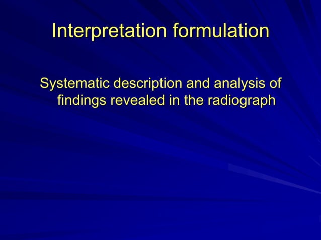 Principles Of Radiographic Interpretation | PPSX | Dental Health ...