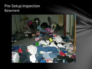 Pre-Setup Inspection
Basement
 