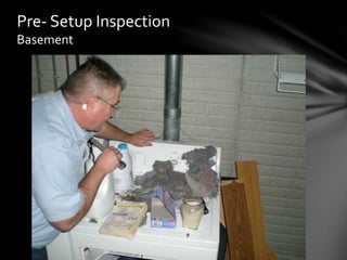 Pre- Setup Inspection
Basement
 