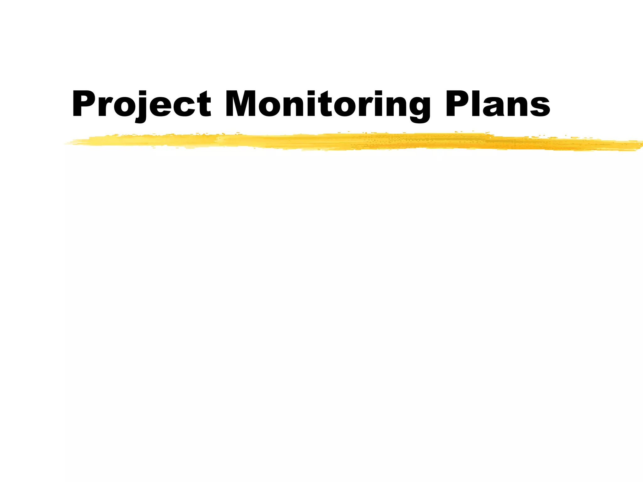 Project Monitoring Plans
 