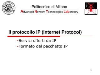 Il protocollo IP (Internet Protocol) ,[object Object],[object Object]