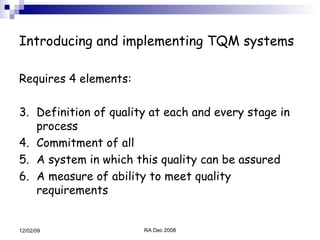 Introducing and implementing TQM systems ,[object Object],[object Object],[object Object],[object Object],[object Object]