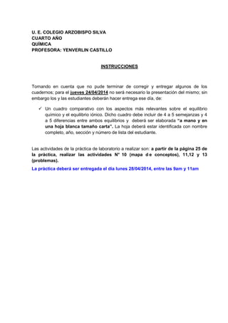 U. E. COLEGIO ARZOBISPO SILVA
CUARTO AÑO
QUÍMICA
PROFESORA: YENVERLIN CASTILLO
INSTRUCCIONES
Tomando en cuenta que no pude...