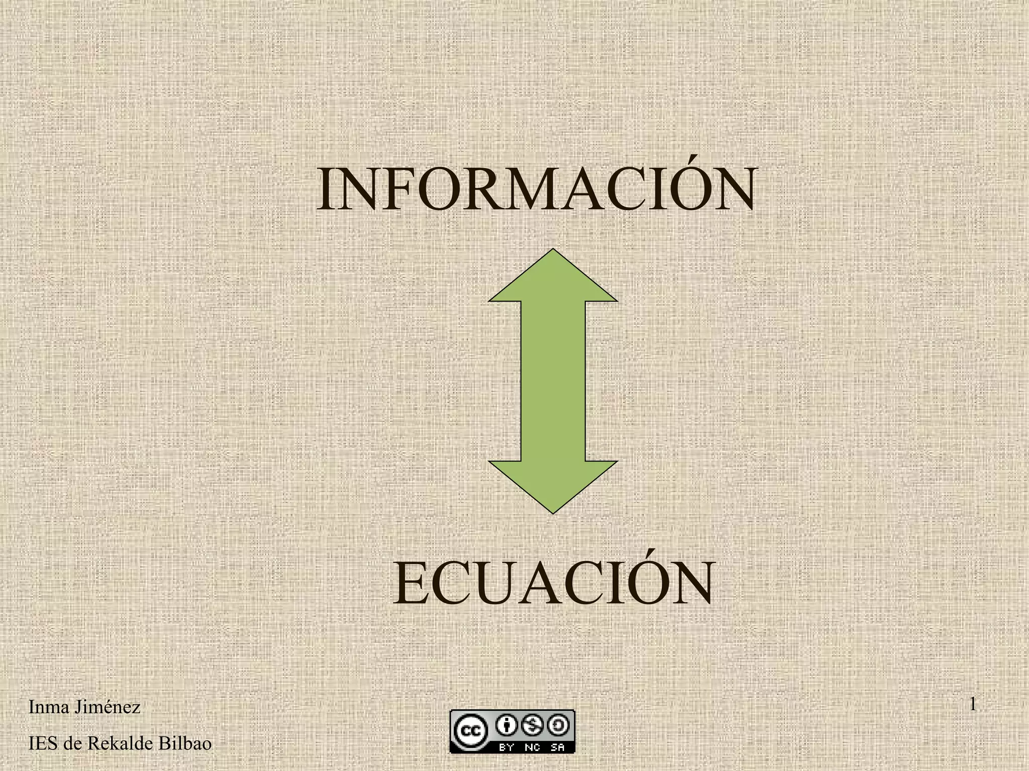 INFORMACIÓN ECUACIÓN
