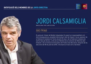 RATIFICACIÓ DELS MEMBRES DE LA JUNTA DIRECTIVA
 