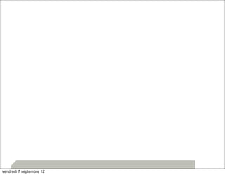 29 
vendredi 7 septembre 12 
 