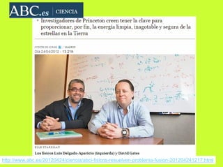 http://www.abc.es/20120424/ciencia/abci-fisicos-resuelven-problema-fusion-201204241217.html
 