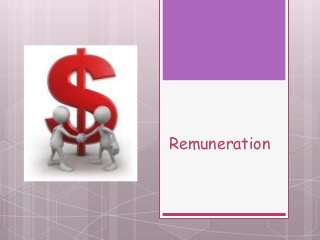 Remuneration
 