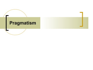 Pragmatism 