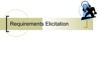 Requirements Elicitation 
