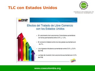 TLC con Estados Unidos




           www.cceecolombia.org
 