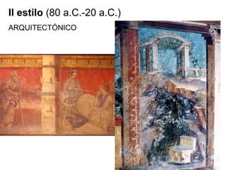 II estilo  (80 a.C.-20 a.C.)  ARQUITECTÓNICO 