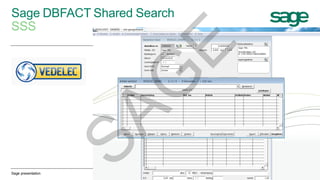 Sage DBFACT Shared Search
SSS
10 March 2015Sage presentation 43
SAG
E
 
