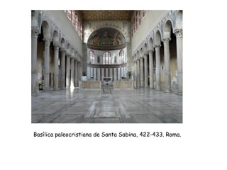 Basílica paleocristiana de Santa Sabina, 422-433. Roma.
 