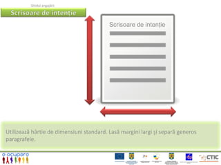 Ghidul angajării




                                          Scrisoare de intenţie




Utilizează hârtie de dimensiuni standard. Lasă margini largi şi separă generos
paragrafele.
 