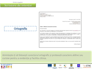 Ghidul angajării




Amintește-ți să folosești corectorul ortografic și probează caractere aldine sau
cursive pentru a evidenția şi facilita citirea.
 
