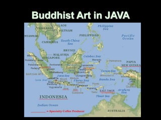 Buddhist Art in JAVA
 